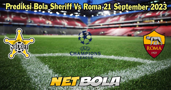 Prediksi Bola Sheriff Vs Roma 21 September 2023