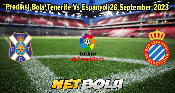 Prediksi Bola Tenerife Vs Espanyol 26 September 2023