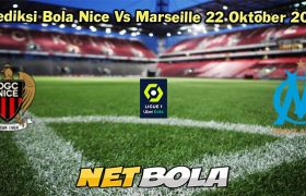 Prediksi Bola Nice Vs Marseille 22 Oktober 2023