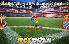 Prediksi Bola Villarreal B Vs Espanyol 10 Oktober 2023