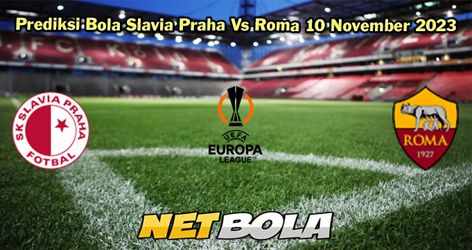 Prediksi Bola Slavia Praha Vs Roma 10 November 2023