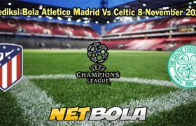 Prediksi Bola Atletico Madrid Vs Celtic 8 November 2023