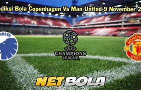 Prediksi Bola Copenhagen Vs Man United 9 November 2023