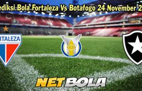 Prediksi Bola Fortaleza Vs Botafogo 24 November 2023