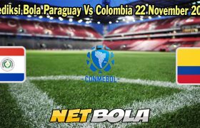 Prediksi Bola Paraguay Vs Colombia 22 November 2023