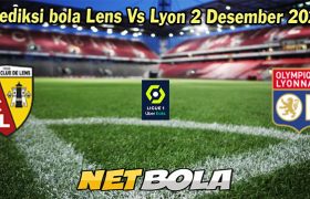 Prediksi bola Lens Vs Lyon 2 Desember 2023