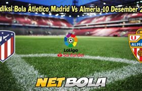 Prediksi Bola Atletico Madrid Vs Almeria 10 Desember 2023