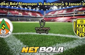 Prediksi Bola Alanyaspor Vs Ankaragucu 9 Januari 2024