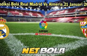 Prediksi Bola Real Madrid Vs Almeria 21 Januari 2023