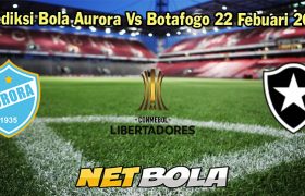 Prediksi Bola Aurora Vs Botafogo 22 Febuari 2024