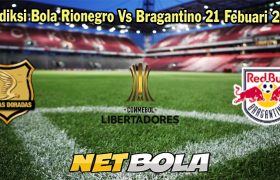 Prediksi Bola Rionegro Vs Bragantino 21 Febuari 2024