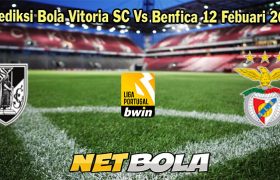 Prediksi Bola Vitoria SC Vs Benfica 12 Febuari 2024