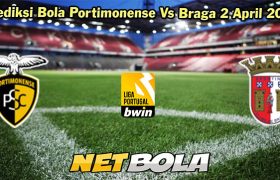 Prediksi Bola Portimonense Vs Braga 2 April 2024