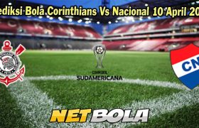 Prediksi Bola Corinthians Vs Nacional 10 April 2024