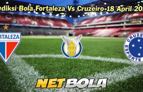 Prediksi Bola Fortaleza Vs Cruzeiro 18 April 2024