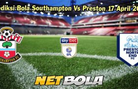 Prediksi Bola Southampton Vs Preston 17 April 2024