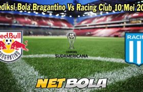 Prediksi Bola Bragantino Vs Racing Club 10 Mei 2024