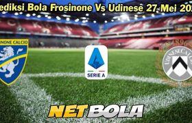 Prediksi Bola Frosinone Vs Udinese 27 Mei 2024