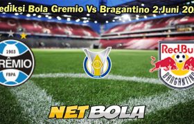 Prediksi Bola Gremio Vs Bragantino 2 Juni 2024