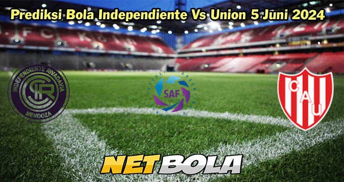 Prediksi Bola Independiente Vs Union 5 Juni 2024