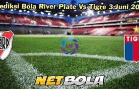 Prediksi Bola River Plate Vs Tigre 3 Juni 2024