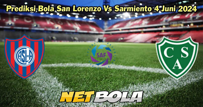 Prediksi Bola San Lorenzo Vs Sarmiento 4 Juni 2024