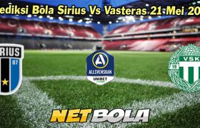 Prediksi Bola Sirius Vs Vasteras 21 Mei 2024