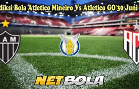 Prediksi Bola Atletico Mineiro Vs Atletico GO 30 Juni 2024