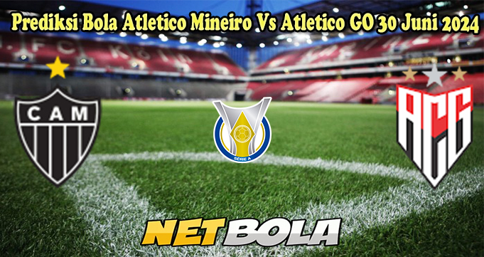 Prediksi Bola Atletico Mineiro Vs Atletico GO 30 Juni 2024