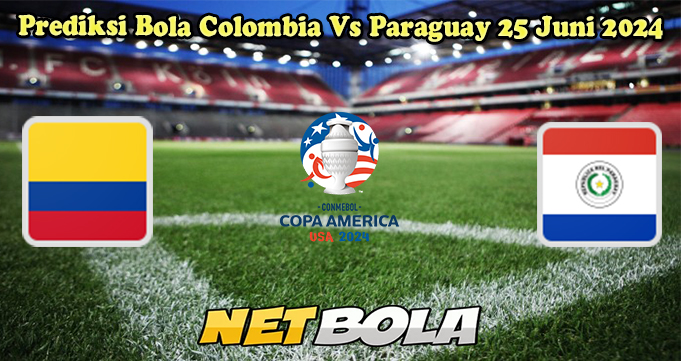 Prediksi Bola Colombia Vs Paraguay 25 Juni 2024