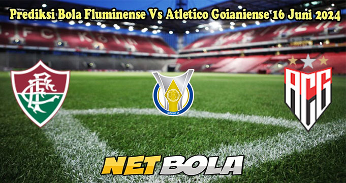 Prediksi Bola Fluminense Vs Atletico Goianiense 16 Juni 2024