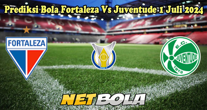 Prediksi Bola Fortaleza Vs Juventude 1 Juli 2024