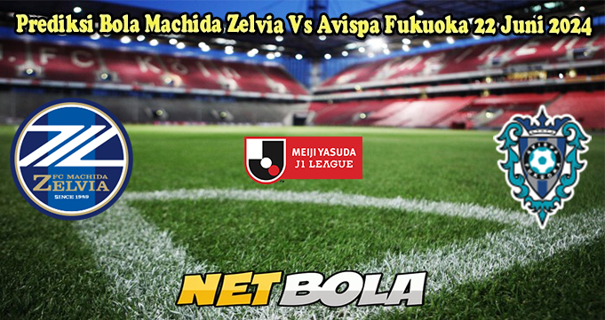 Prediksi Bola Machida Zelvia Vs Avispa Fukuoka 22 Juni 2024