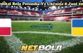 Prediksi Bola Polandia Vs Ukraine 8 Juni 2024
