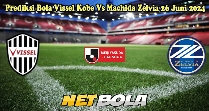 Prediksi Bola Vissel Kobe Vs Machida Zelvia 26 Juni 2024