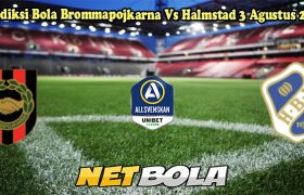 Prediksi Bola Brommapojkarna Vs Halmstad 3 Agustus 2024