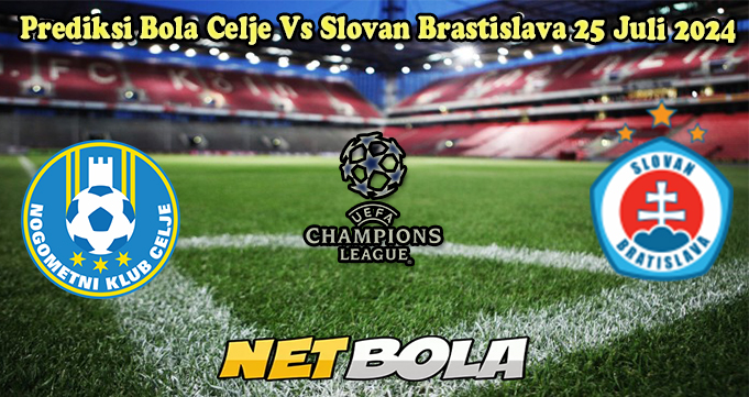 Prediksi Bola Celje Vs Slovan Brastislava 25 Juli 2024