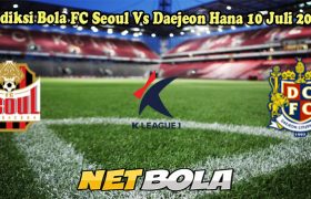 Prediksi Bola FC Seoul Vs Daejeon Hana 10 Juli 2024