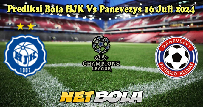 Prediksi Bola HJK Vs Panevezys 16 Juli 2024