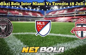 Prediksi Bola Inter Miami Vs Toronto 18 Juli 2024