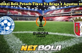 Prediksi Bola Petach-Tikva Vs Braga 2 Agustus 2024