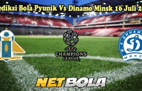 Prediksi Bola Pyunik Vs Dinamo Minsk 16 Juli 2024