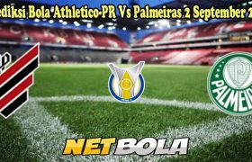 Prediksi Bola Athletico-PR Vs Palmeiras 2 September 2024