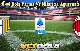 Prediksi Bola Parma Vs Milan 24 Agustus 2024