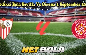 Prediksi Bola Sevilla Vs Girona 2 September 2024