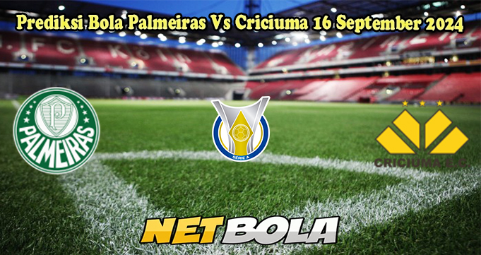 Prediksi Bola Palmeiras Vs Criciuma 16 September 2024