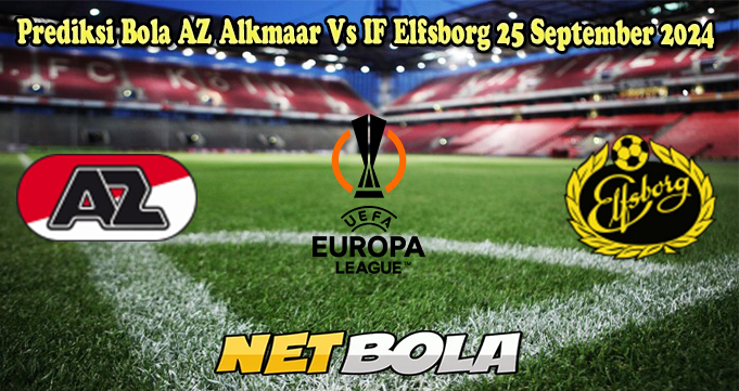 Prediksi Bola AZ Alkmaar Vs IF Elfsborg 25 September 2024