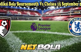 Prediksi Bola Bournemouth Vs Chelsea 15 September 2024