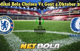 Prediksi Bola Chelsea Vs Gent 4 Oktober 2024