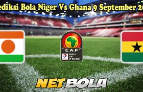 Prediksi Bola Niger Vs Ghana 9 September 2024